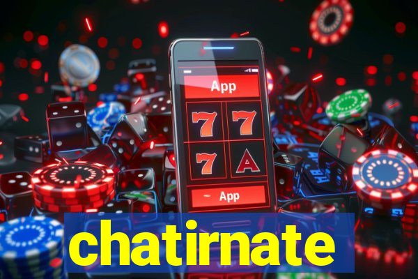 chatirnate