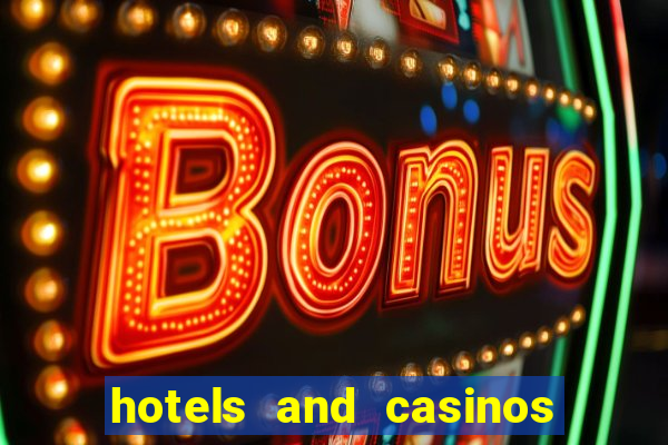 hotels and casinos in las vegas