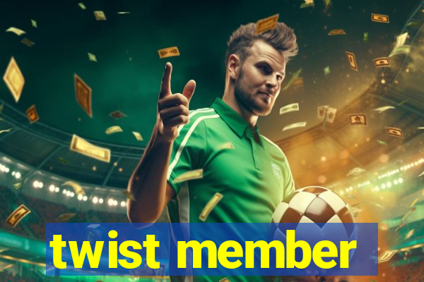 twist member