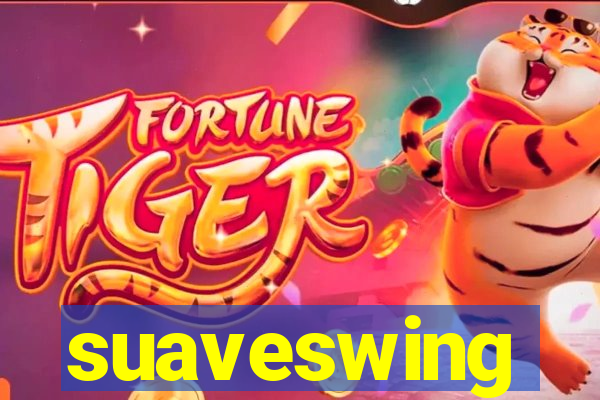 suaveswing