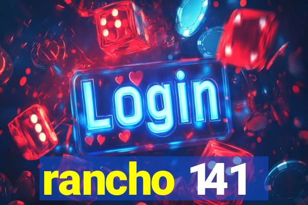 rancho 141