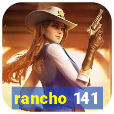 rancho 141