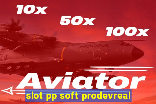 slot pp soft prodevreal