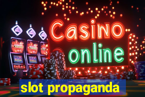 slot propaganda