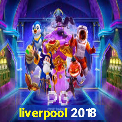 liverpool 2018