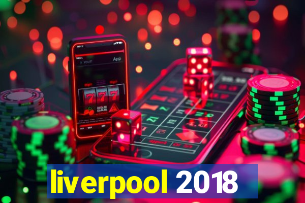 liverpool 2018