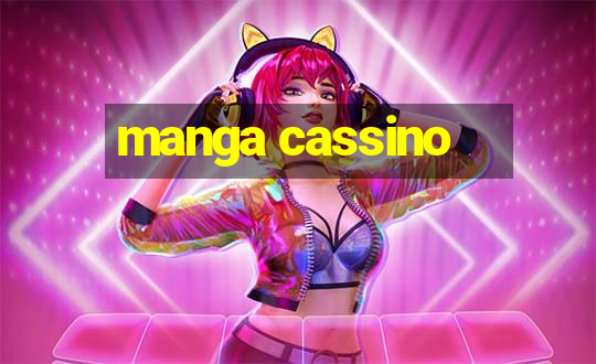 manga cassino