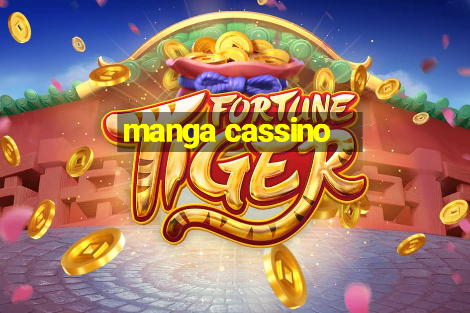 manga cassino