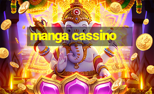 manga cassino