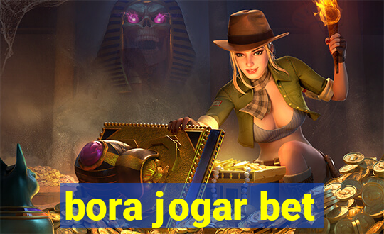 bora jogar bet