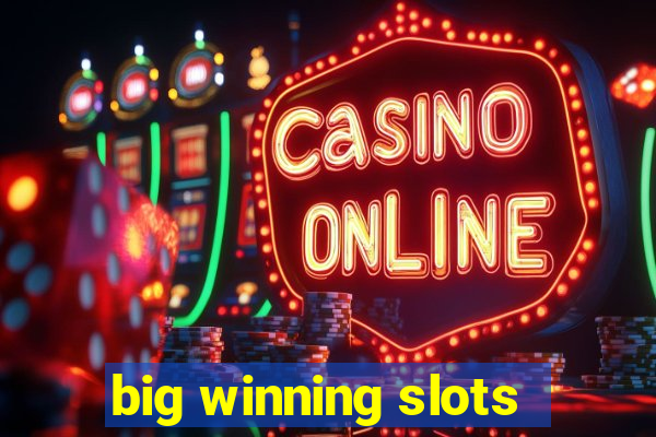 big winning slots