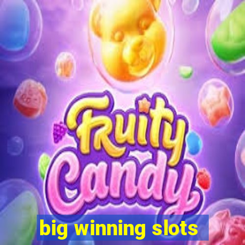 big winning slots