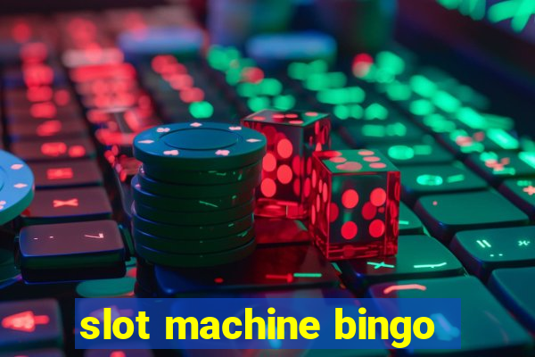 slot machine bingo