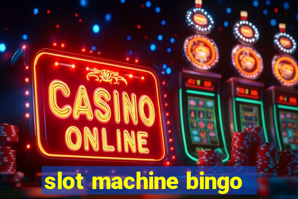 slot machine bingo