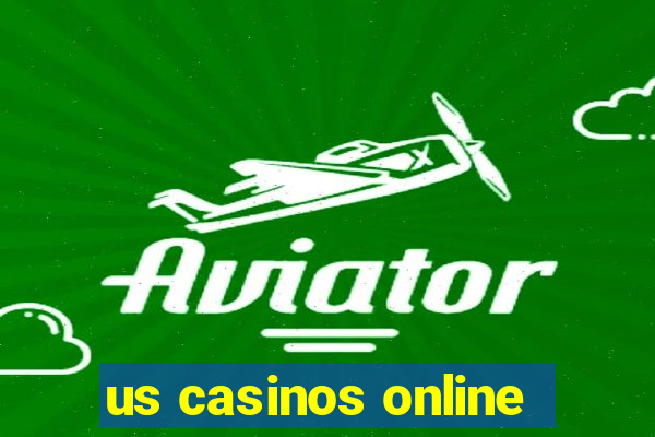 us casinos online