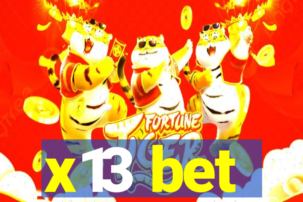 x13 bet