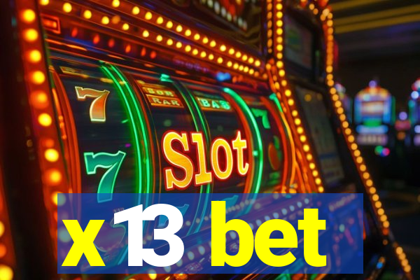 x13 bet