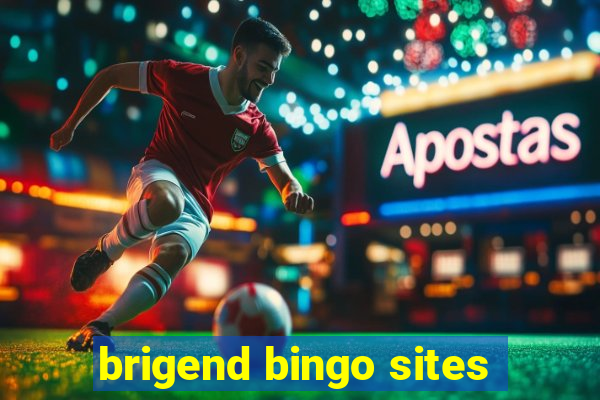 brigend bingo sites