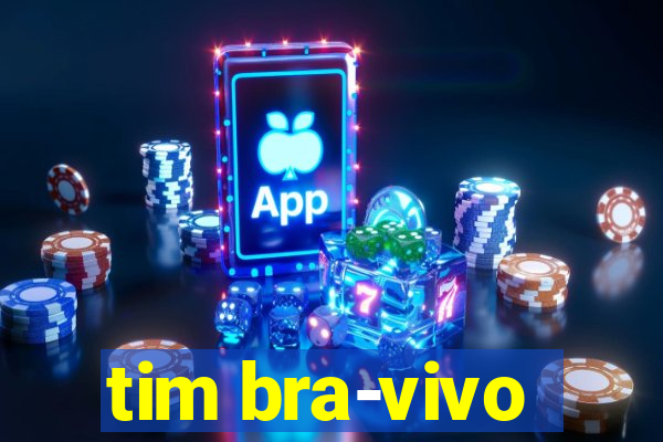 tim bra-vivo