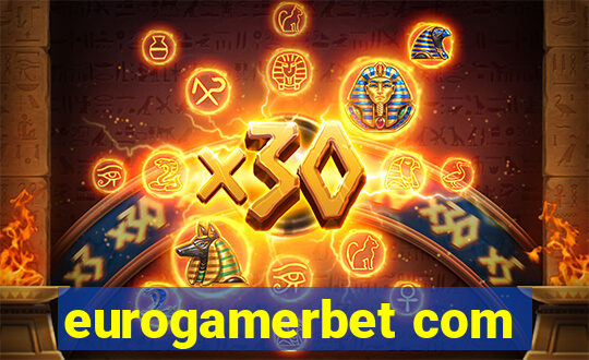 eurogamerbet com