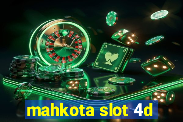 mahkota slot 4d