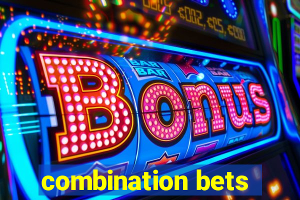 combination bets