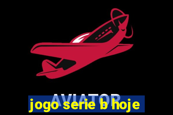 jogo serie b hoje