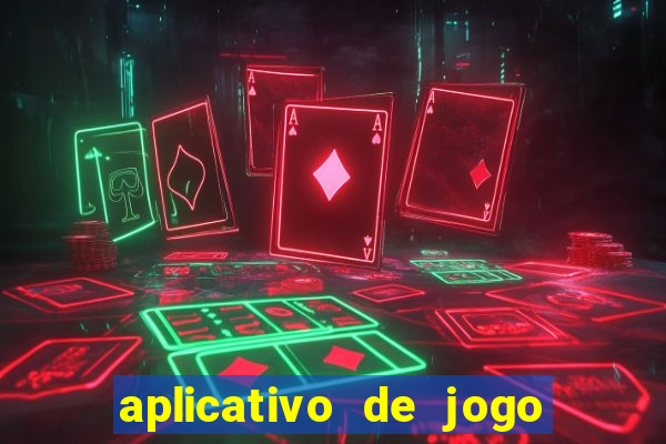 aplicativo de jogo que dá dinheiro