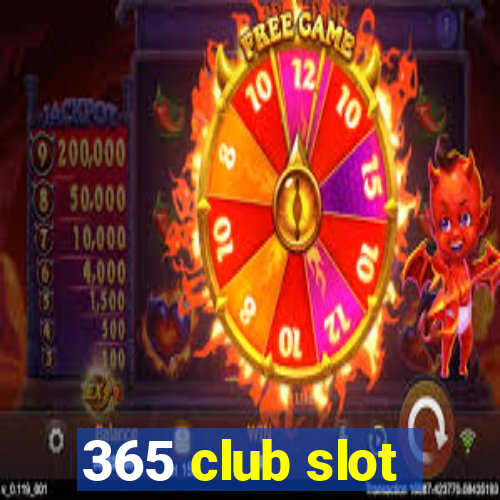 365 club slot