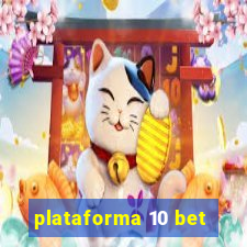 plataforma 10 bet