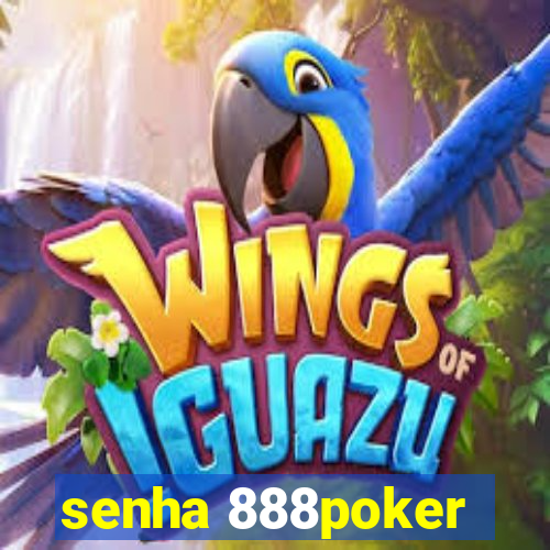 senha 888poker