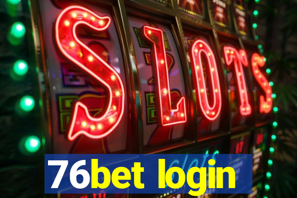 76bet login