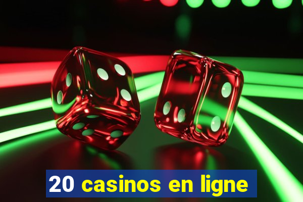 20 casinos en ligne