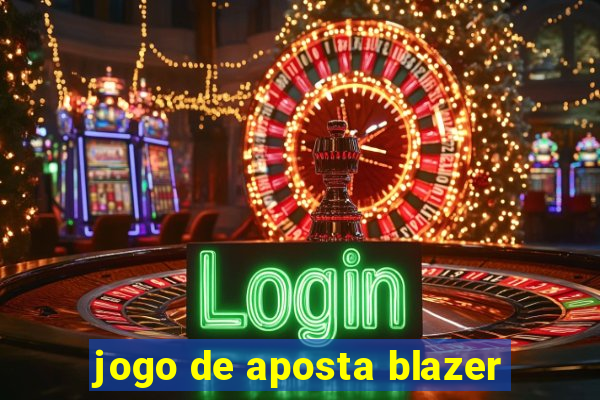 jogo de aposta blazer