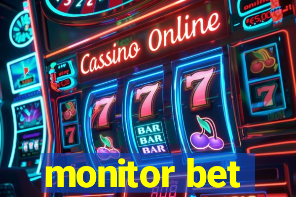 monitor bet