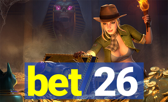 bet 26