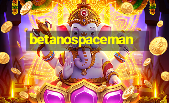 betanospaceman