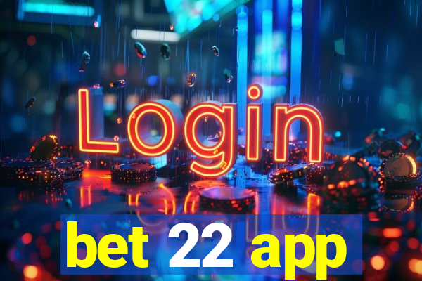 bet 22 app