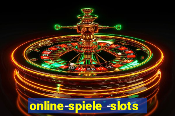 online-spiele -slots