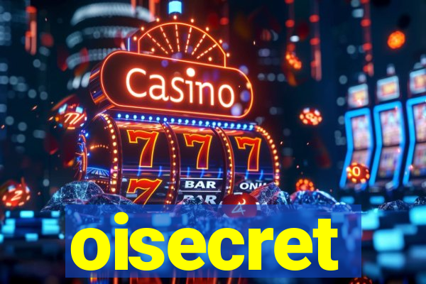 oisecret