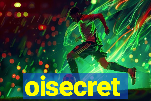 oisecret