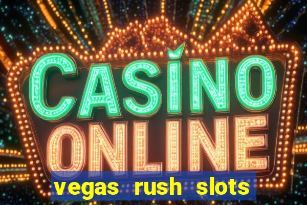 vegas rush slots casino gratis