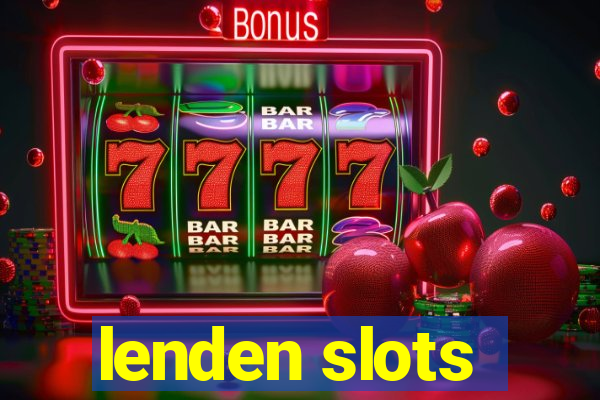 lenden slots