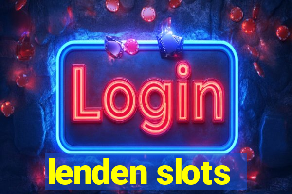 lenden slots