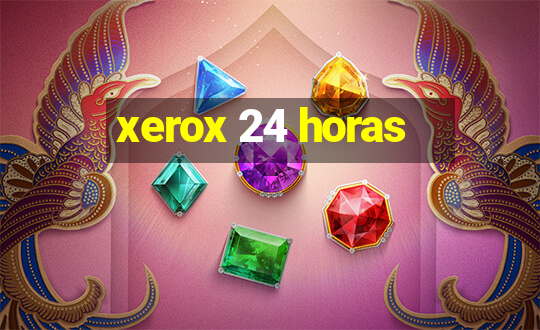 xerox 24 horas