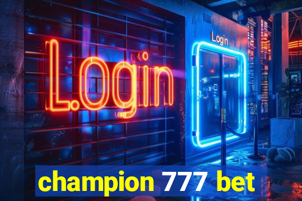 champion 777 bet