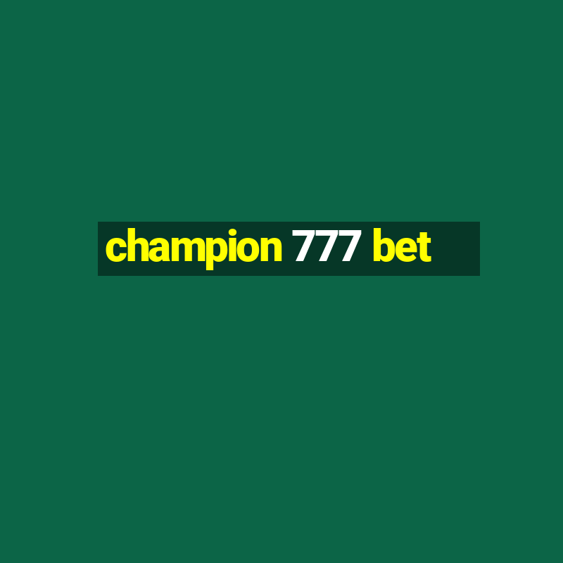 champion 777 bet