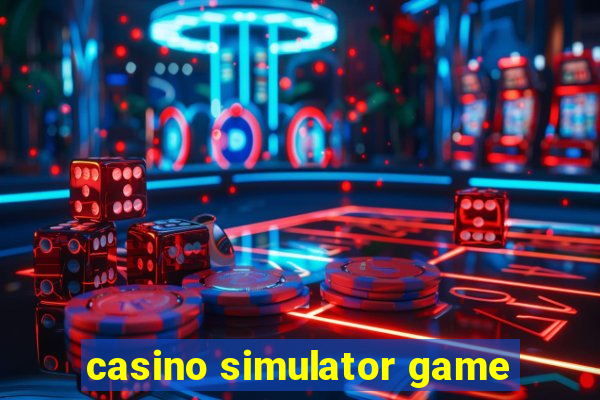 casino simulator game