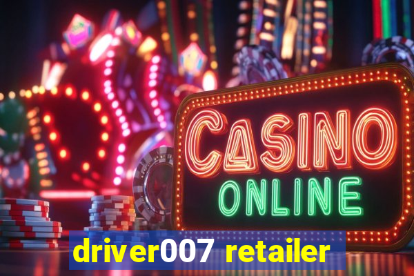 driver007 retailer