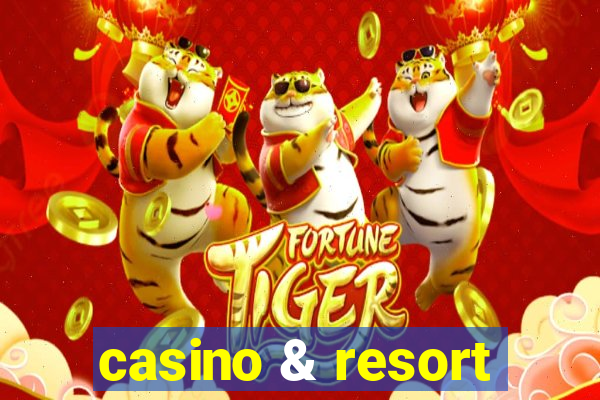 casino & resort